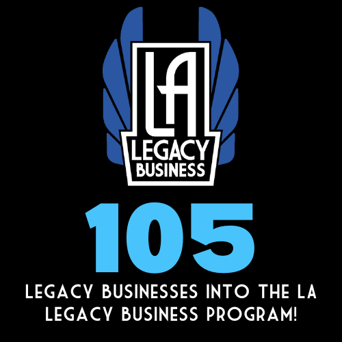 L.A. Legacy Business logo (the program name in white art deco font flanked by art deco style blue wings) above the words 105 Legacy Businesses into the LA Legacy Business Program on a black background