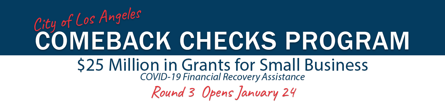L.A. City small business Comeback Checks grant program; final funding Round 3 opens January 24