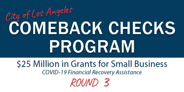 L.A. City small business Comeback Checks grant program;  final funding Round 3 opens January 24