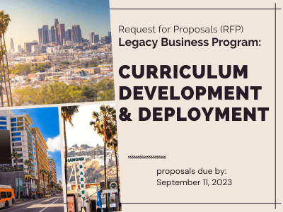 2023 Legacy Business Program: Curriculum Development and Deployment Request for Proposals (RFP); clockwise from upper left, an image of Downtown L.A., storefronts on Beverly Blvd, and businesses located on Hollywood and Highland