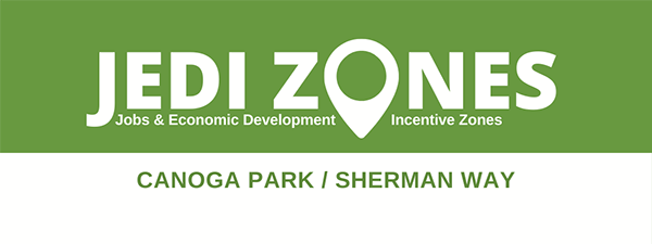 LA City JEDI Zone Information for the Canoga Park Sherman Way JEDI Zone in Council District 3