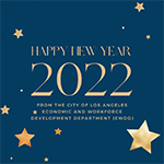 Happy New Year from the Economic and Workforce Development Department, City of Los Angeles
