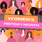 Women's History Month; illustrated diverse images of women in a pink, orange and gray palette